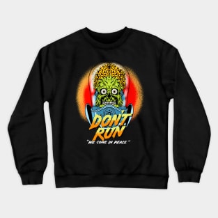 Dont Run! Ack Ack! Crewneck Sweatshirt